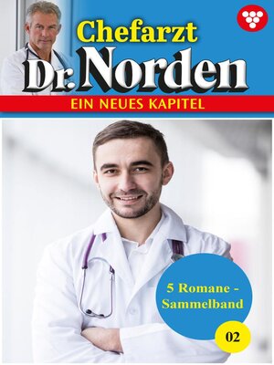 cover image of Chefarzt Dr. Norden – Sammelband 2 – Arztroman